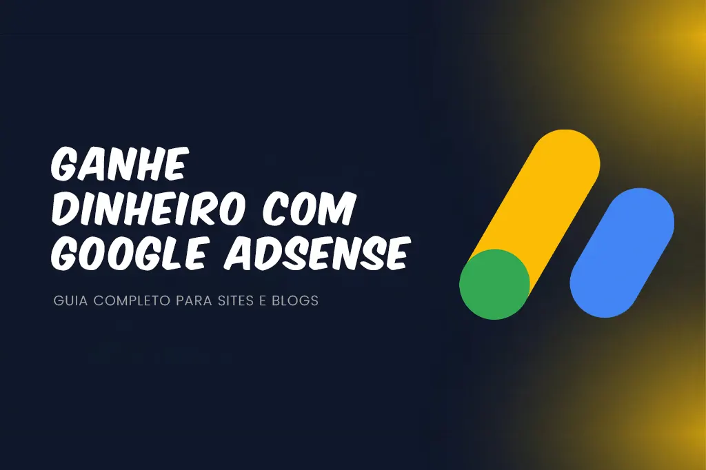 Ganhe Dinheiro com Google AdSense