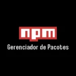 NPM: Desvendando o Gerenciador de Pacotes Essencial para Programação Node.js