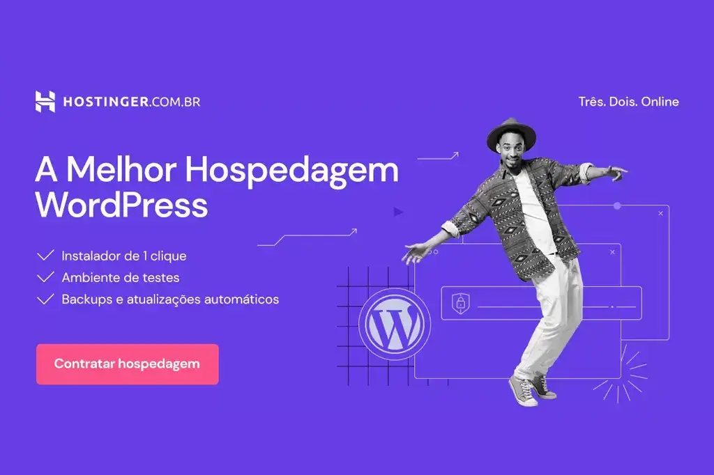 Banner com fundo roxo da Hostinger Brasil escrito "A Melhor Hospedagem WordPress". À esquerda, uma lista com as vantagens: Instalador de 1 clique, Ambiente de testes e Backups automáticos. À direita, um homem jovem com chapéu e camisa estampada sorri e aponta para os recursos, sobrepondo ícones flutuantes do WordPress e de segurança.